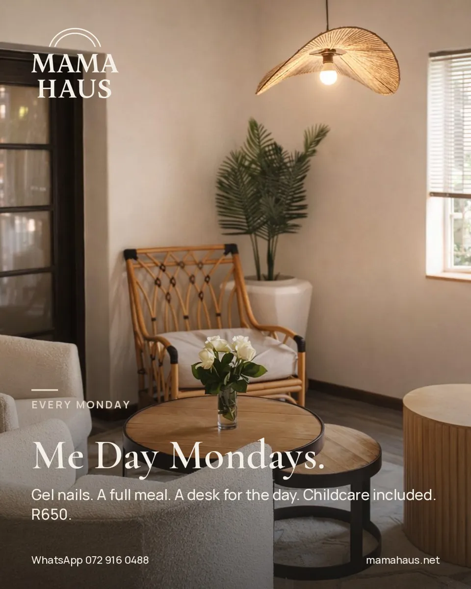 Me Day Mondays at Mama Haus: gel nails, a full meal, a desk for the day, childcare included. R650.